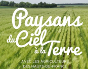 Paysan du ciel à la terre - avec les agriculteurs des Hauts-de-France  (Flyer de juin 2022)